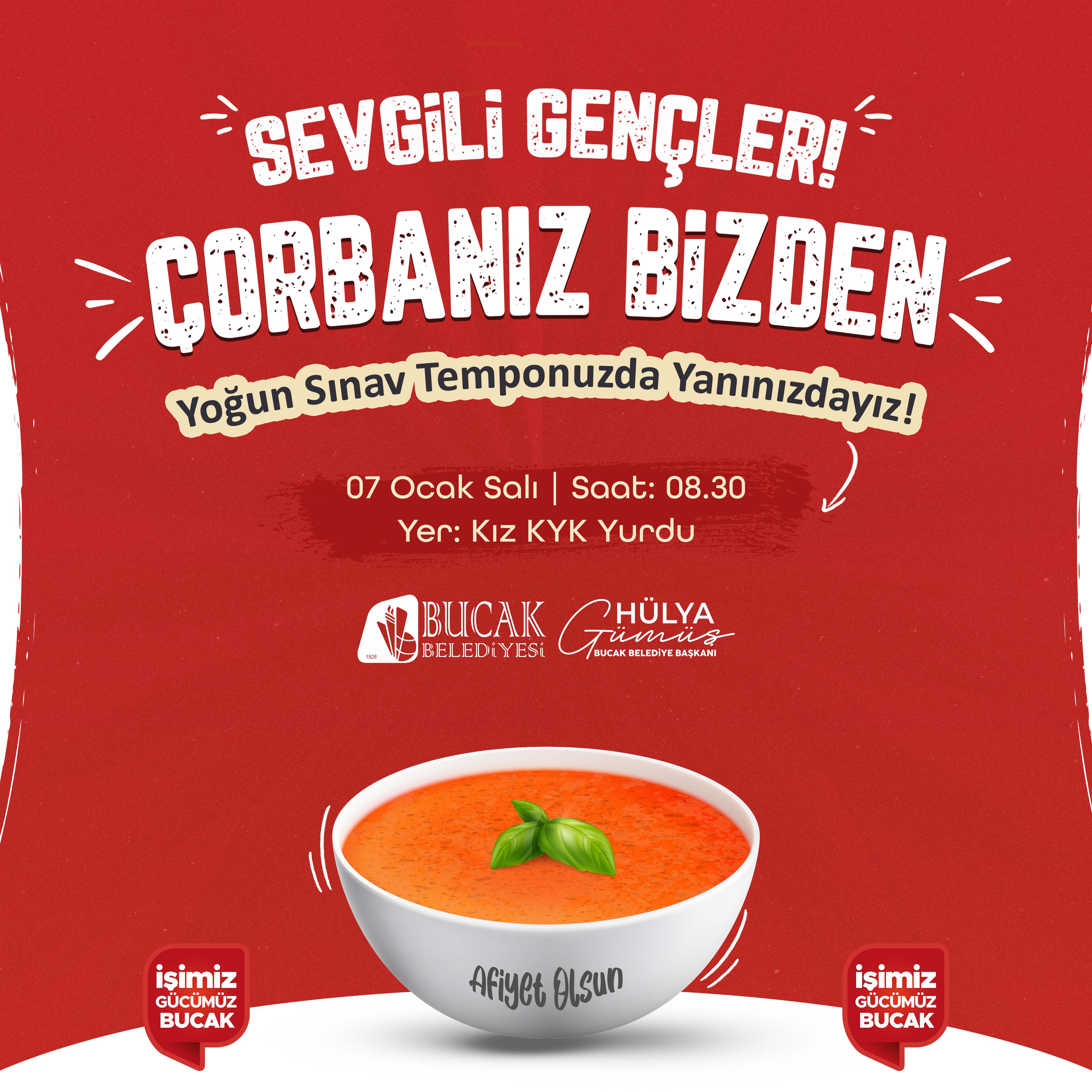 SEVGİLİ GENÇLER ÇORBANIZ BİZDEN!