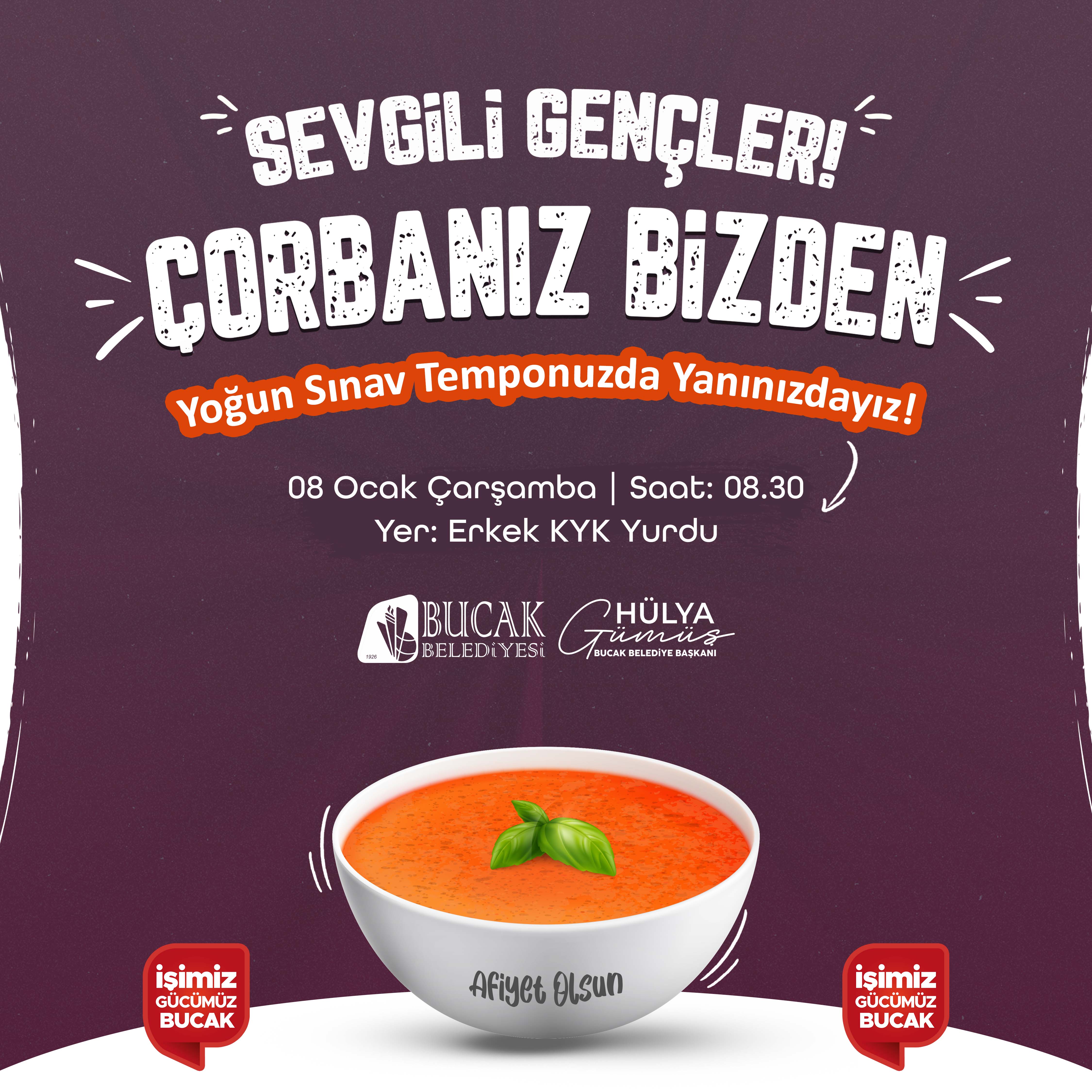SEVGİLİ GENÇLER ÇORBANIZ BİZDEN!